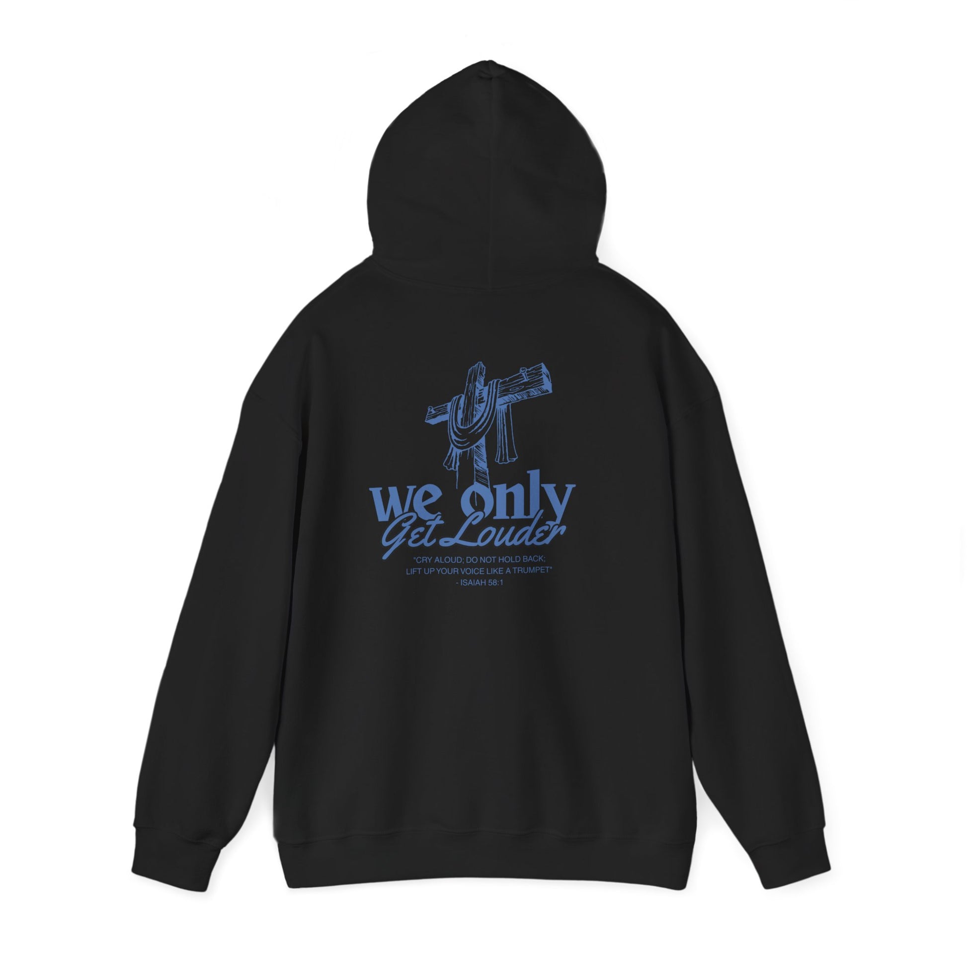 We Only Get Louder Hoodie