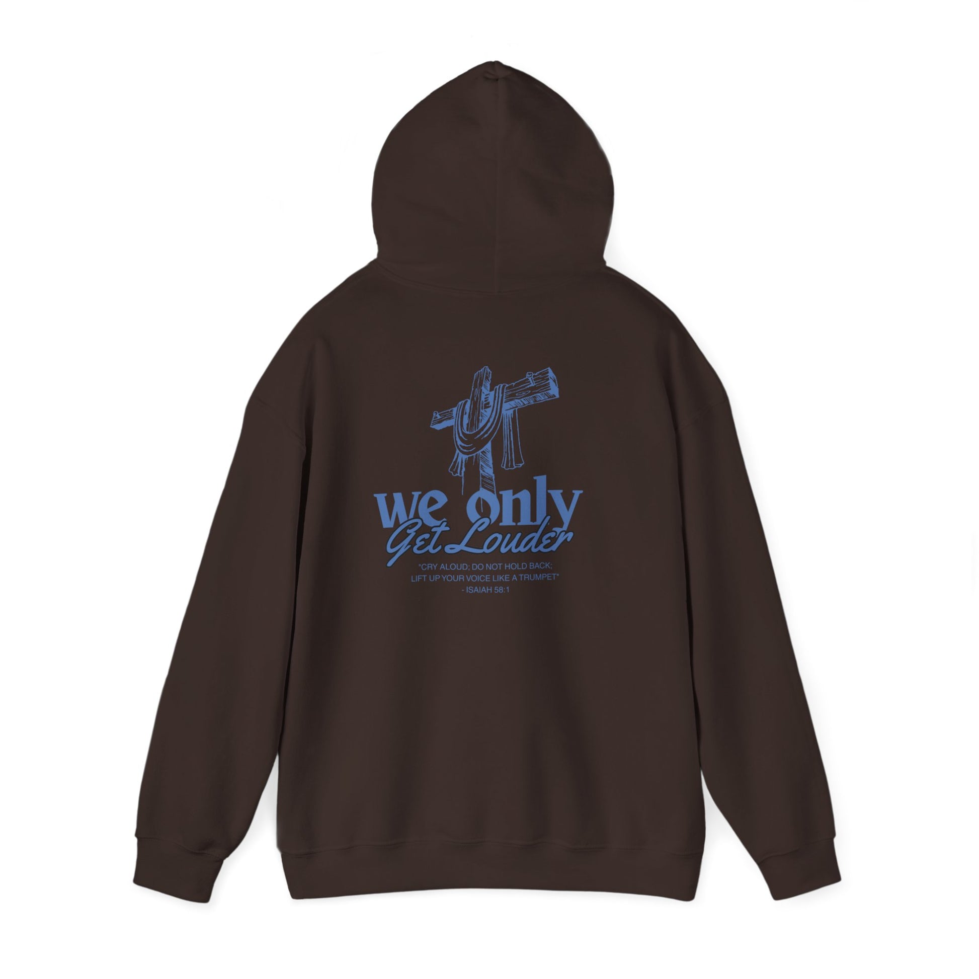We Only Get Louder Hoodie