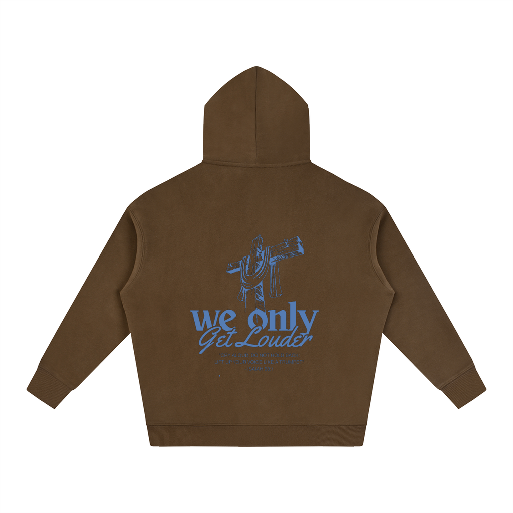 We Only Get Louder Oversize Fleeced Hoodie