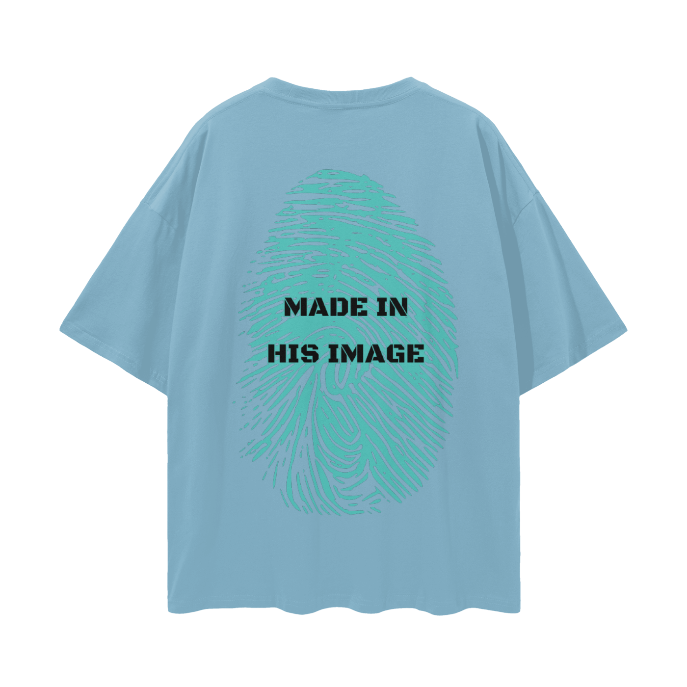 Made in his image Drop Tee